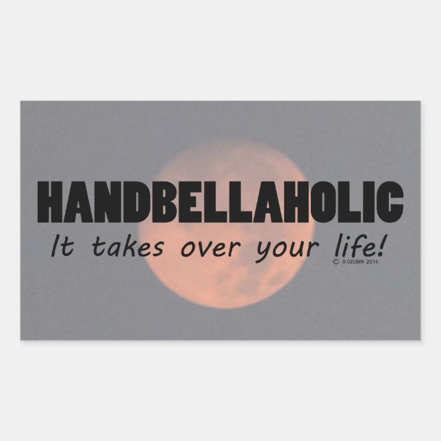 Handbellaholic Life Rectangular Sticker (Front)
