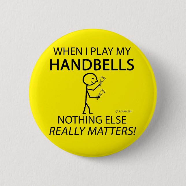 Handbells Nothing Else Matters 2 Inch Round Button (Front)