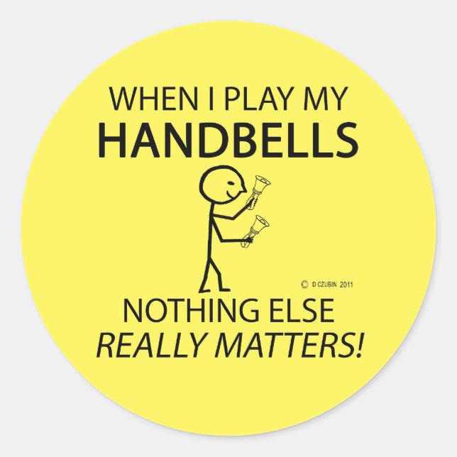 Handbells Nothing Else Matters Classic Round Stick Classic Round Sticker (Front)