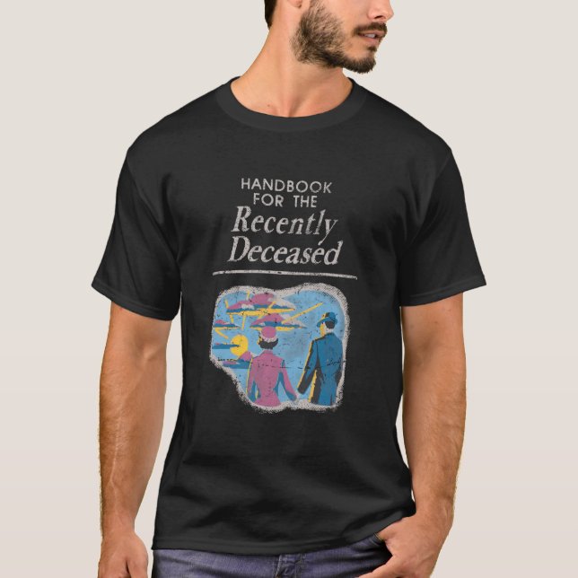 Handbook For The Recently Deceased Pre-Distressed T-Shirt (Front)