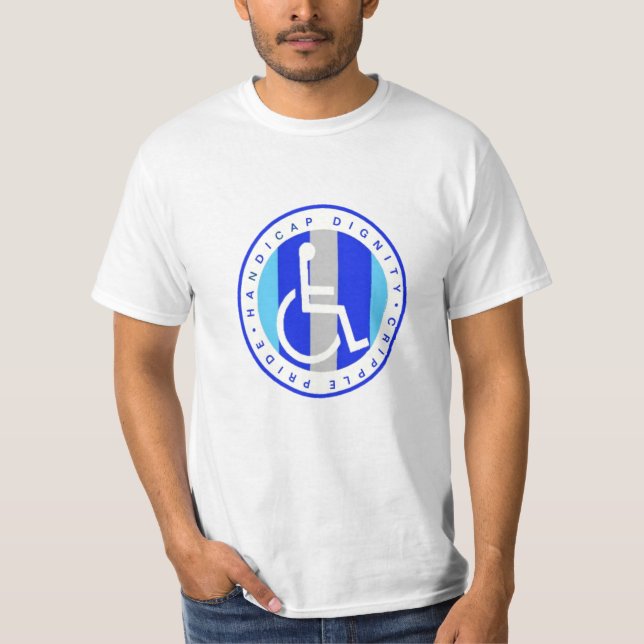 Handicap Dignity Cripple Pride T-Shirt (Front)