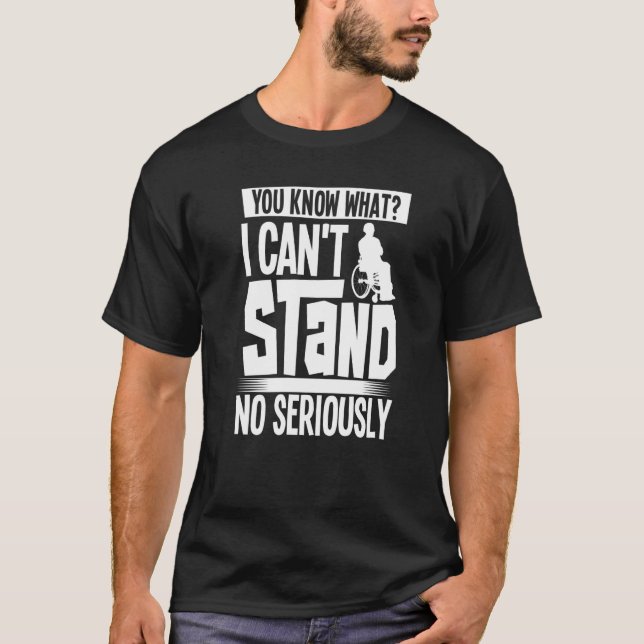 Handicap Wheelchair Disability Humour  Paraplegic  T-Shirt (Front)
