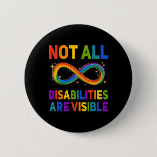 Handicapped Awareness  Not All Disabilities Are Vi 2 Inch Round Button
