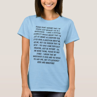 Handicapped people aren't stupiid T-Shirt