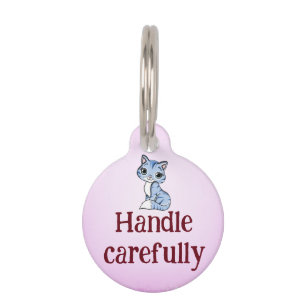 Handle carefully pet tag