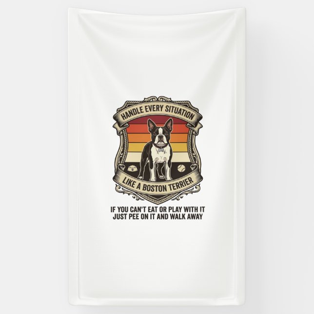 Handle Every Situation Boston Terrier Dog Sunset S Banner (Vertical)