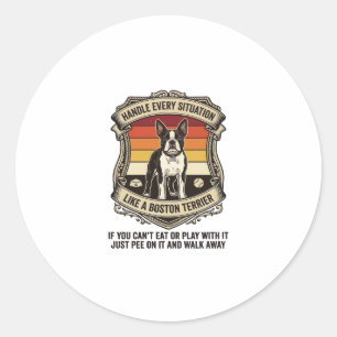 Handle Every Situation Boston Terrier Dog Sunset S Classic Round Sticker