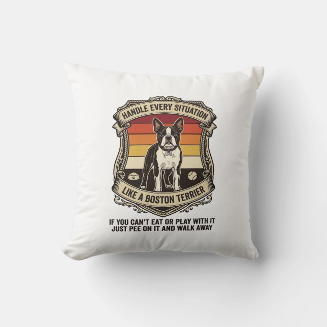Handle Every Situation Boston Terrier Dog Sunset S Throw Pillow (Front)