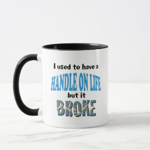 Handle on Life Mug