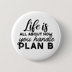 Handle Plan B Quotes 2 Inch Round Button