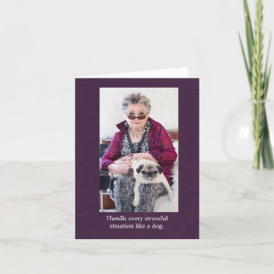 Handle Stress Like a Dog funny Card