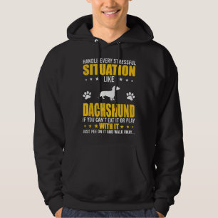 Handle Stressful Situation Dachshund Dog Lovers Hoodie
