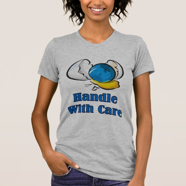 Handle With Care 2 T-Shirt (Front)