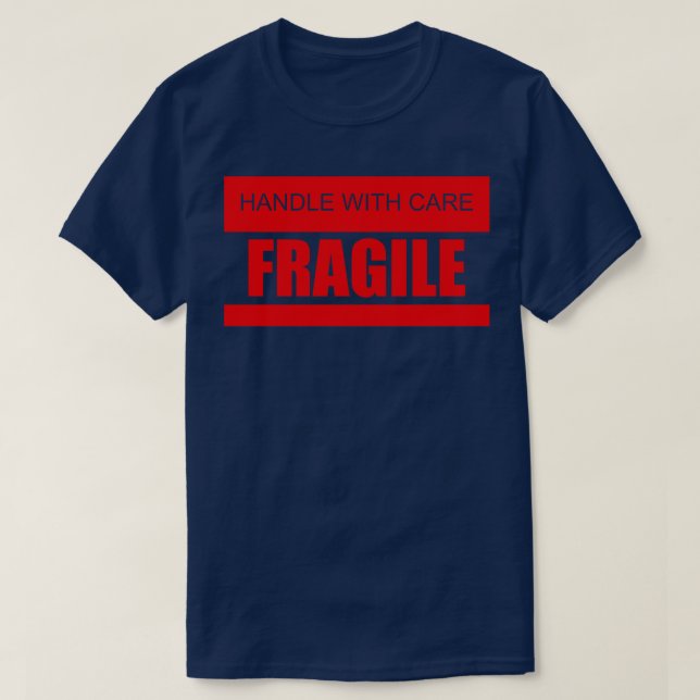 Handle with care Fragile T-Shirt (Design Front)