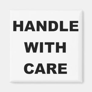 HANDLE WITH CARE MAGNET