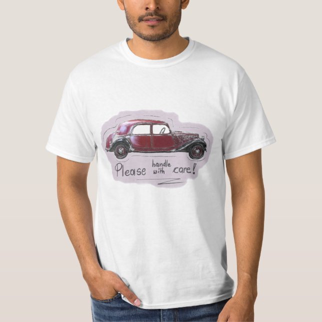 Handle with Care! T-Shirt (Front)