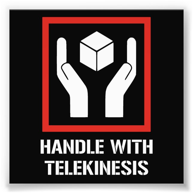 Handle With Telekinesis Photo Print (Front)