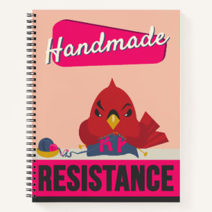 "Handmade is My Resistance" Notebook