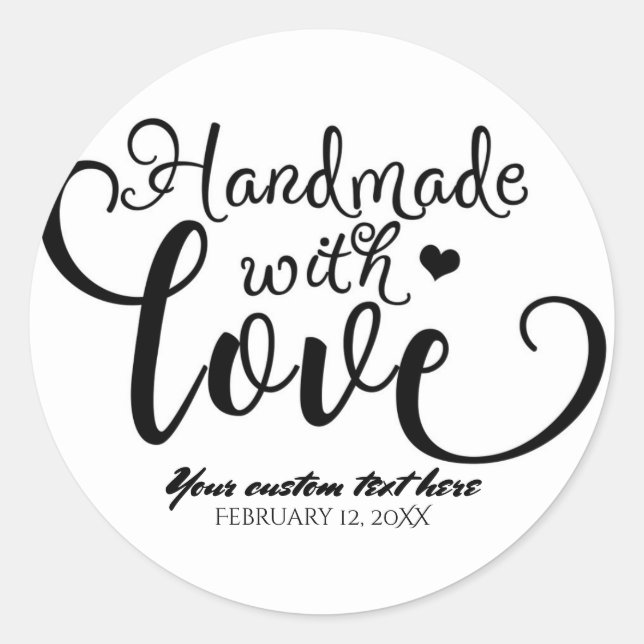 Handmade with Love Chic Black & White Custom Classic Round Sticker (Front)
