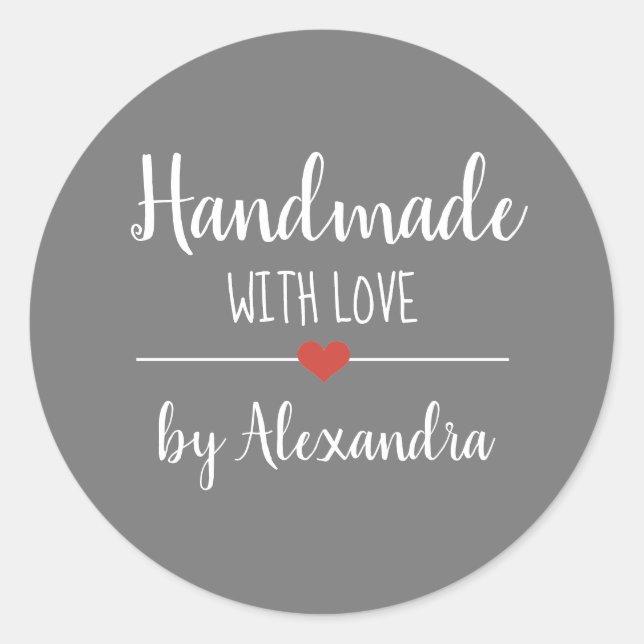 Handmade with love grey script name classic round sticker (Front)