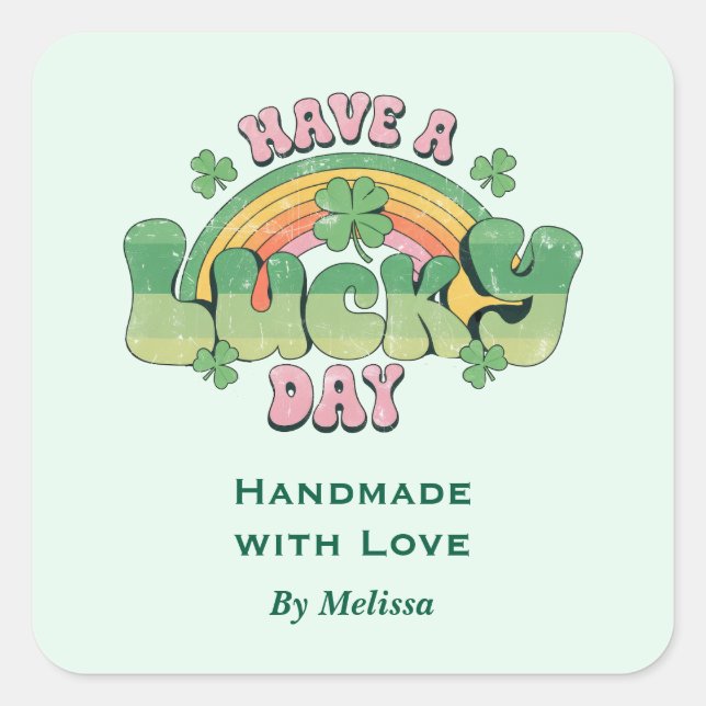 Handmade with Love Have a Lucky Day Retro Square Sticker (Front)