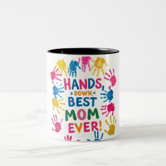 Hands Down Best Mom Mug