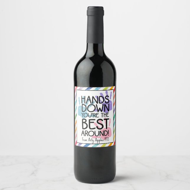 hands down you are the best around wine label (Front)