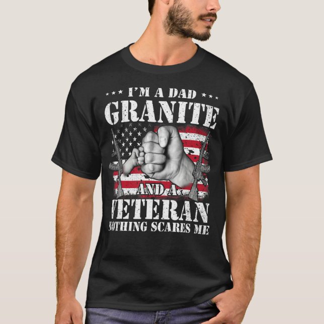 Hands Flag I m A Dad Granite And A Veteran Nothing T-Shirt (Front)