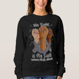 Hands His Fight Is My Fight Parkinson's Disease Aw Sweatshirt