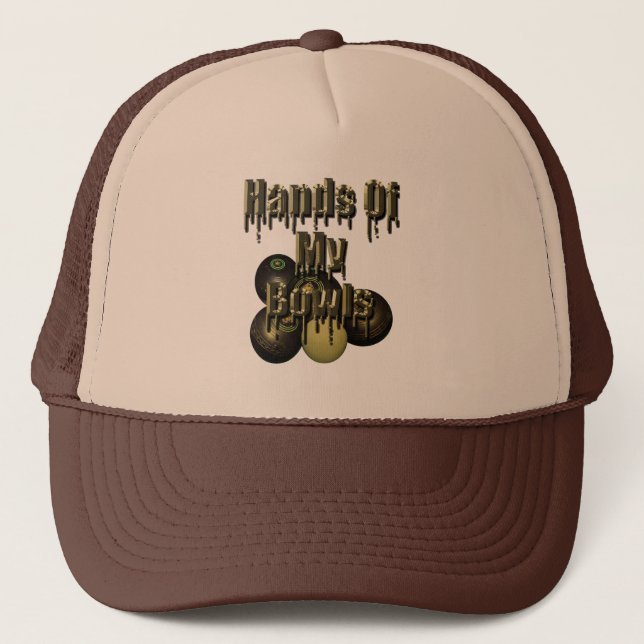 Hands Of My Lawn Bowls, Funny Trucker Hat (Front)