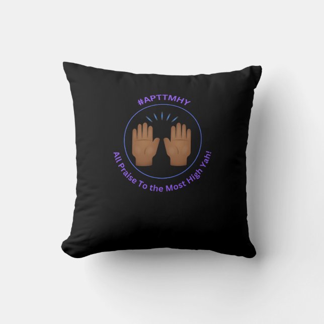 Hands of Praise #APTTMHY Throw Pillow (Front)