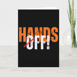 Hands Off! Anti-trump  Card