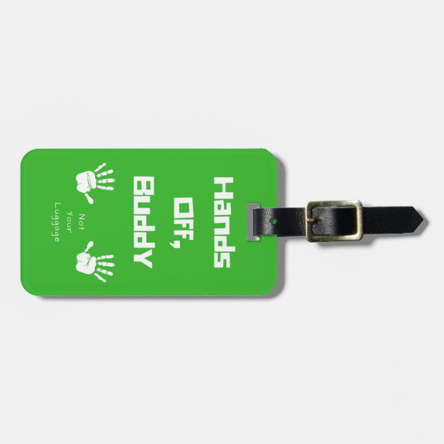 Hands Off, Buddy! - Luggage Tag (Front Horizontal)