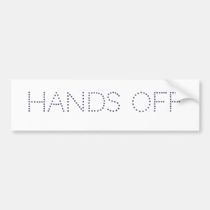 HANDS OFF BUMPER STICKER