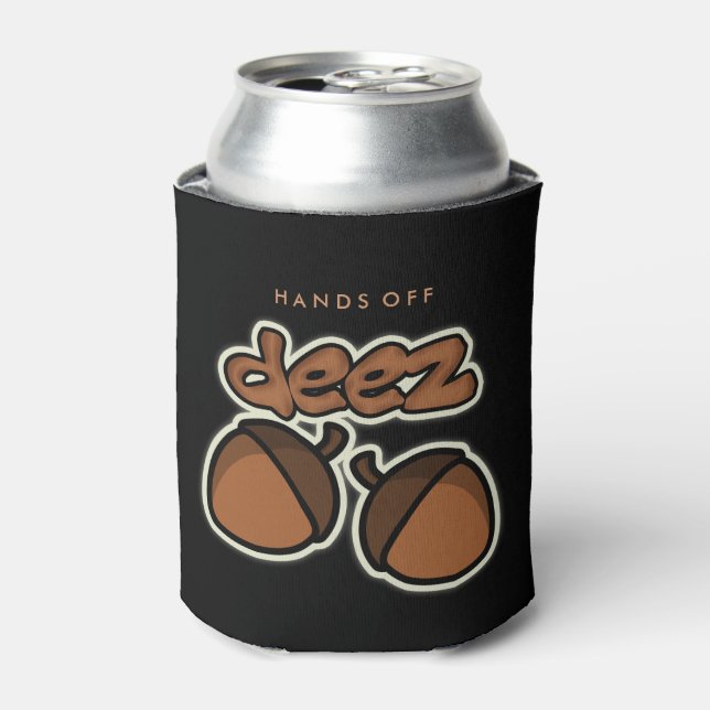 Hands off deez nuts can cooler (Can Front)