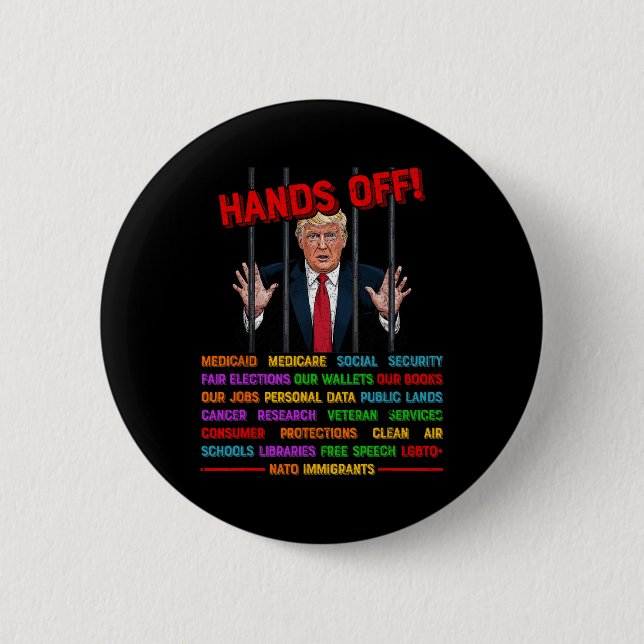 Hands Off Funny Trump Meme Prison- Protest Activis 2 Inch Round Button (Front)