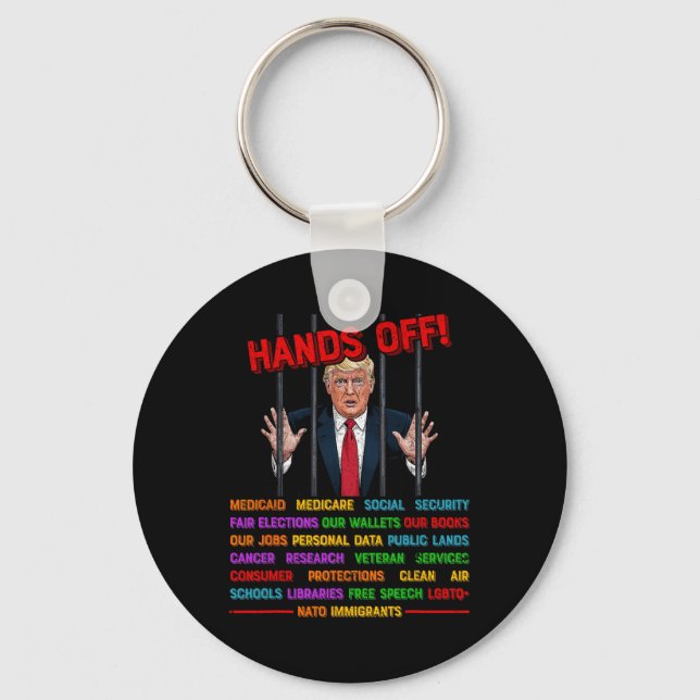 Hands Off Funny Trump Meme Prison- Protest Activis Keychain (Front)