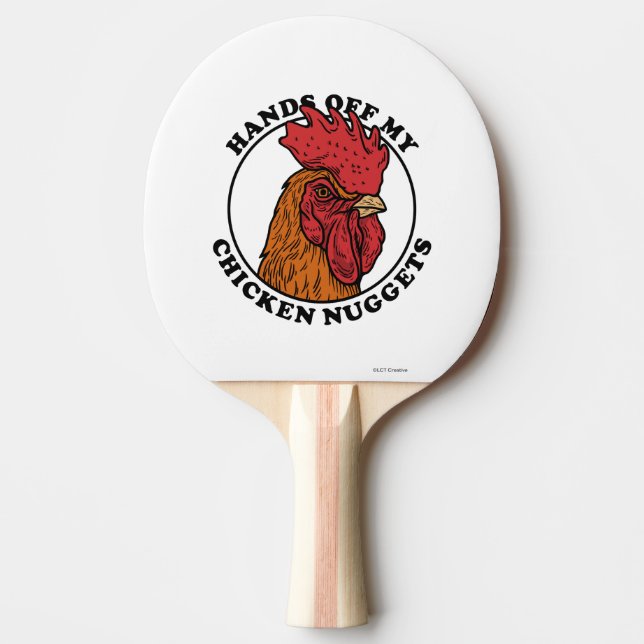 Hands Off My Chicken Nuggets Ping Pong Paddle (Front)