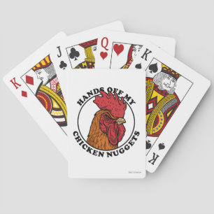 Hands Off My Chicken Nuggets Playing Cards
