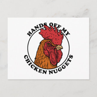 Hands Off My Chicken Nuggets Postcard