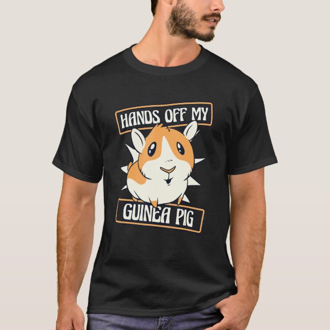 Hands Off My Guinea Pig Guinea Pig Breeder Guinea  T-Shirt (Front)