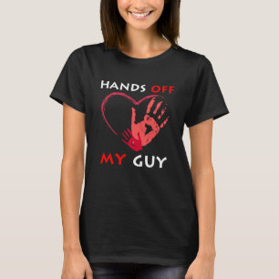 Hands off my guy and girl shirts