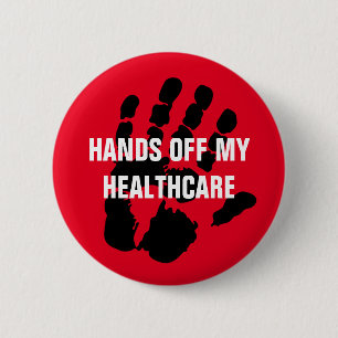 Hands Off My Healthcare Design Button