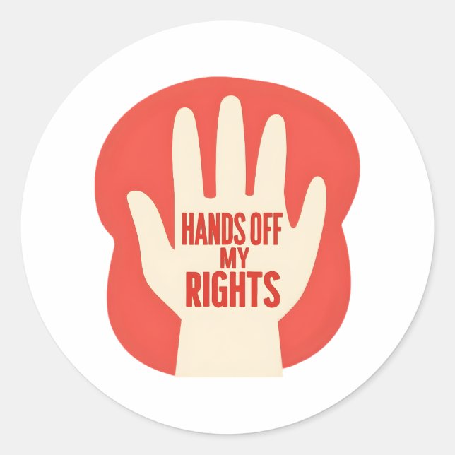 Hands Off My Rights – Equality  Classic Round Sticker (Front)
