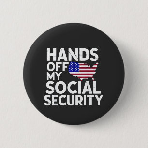 Hands Off My Social Security  2 Inch Round Button