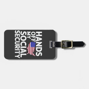 Hands Off My Social Security Luggage Tag