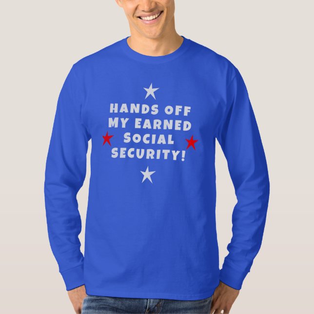 Hands Off My Social Security T-Shirt (Front)