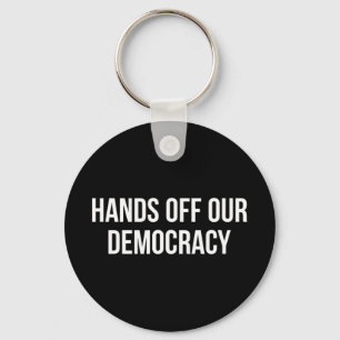 Hands Off Our Democracy - Keychain