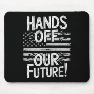 Hands Off Our Future Pro Democracy Anti Anti Oliga Mouse Pad