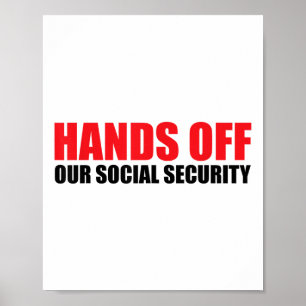Hands Off Our Social Security Protect Our Social S Poster